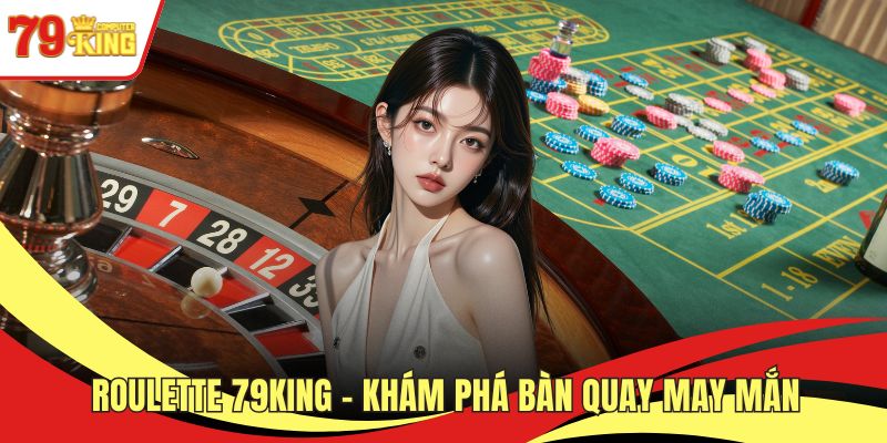 Roulette 79KING
