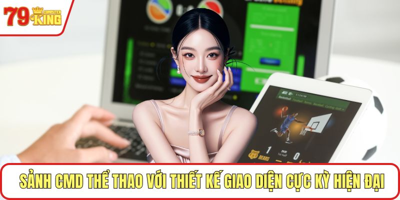 Sảnh CMD thể thao với thiết kế giao diện cực kỳ hiện đại
