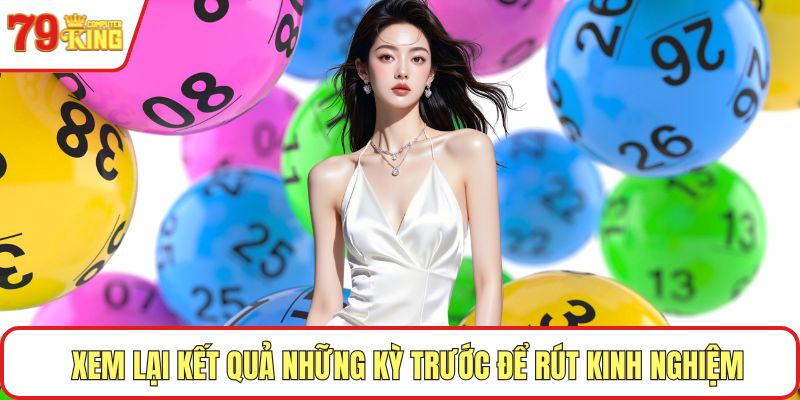 Xem lại kết quả những kỳ trước để rút kinh nghiệm